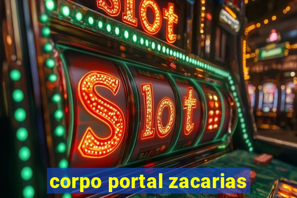 corpo portal zacarias